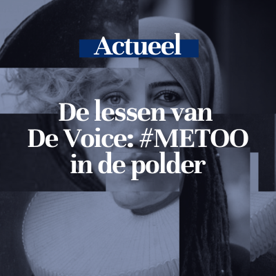 De lessen van De Voice: #METOO in de Polder